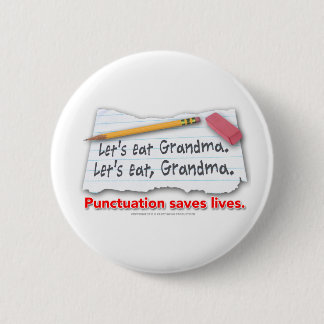 Punctuation Saves Lives 2 Inch Round Button