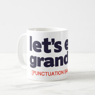 Punctuation saves lives coffee mug