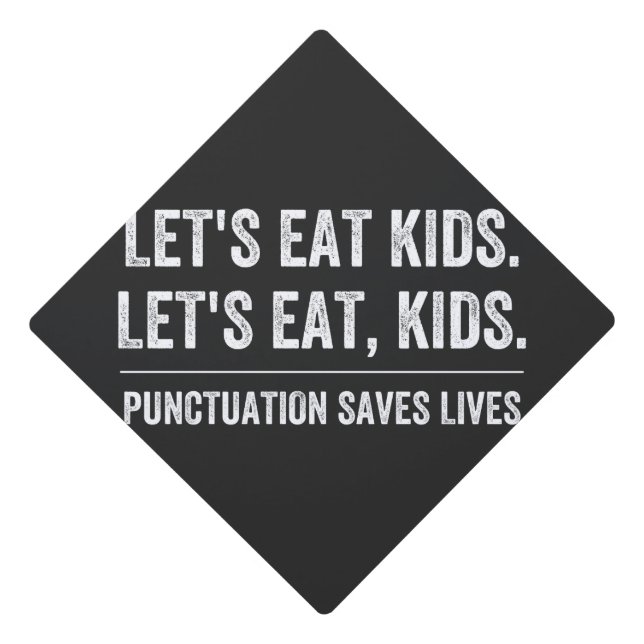 Punctuation Saves Lives Graduation Cap Topper (Front)