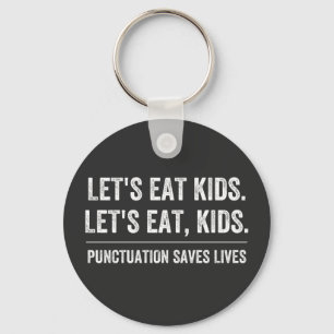 Punctuation Saves Lives Keychain