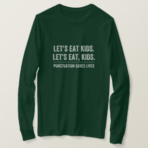 Punctuation Saves Lives T-Shirt