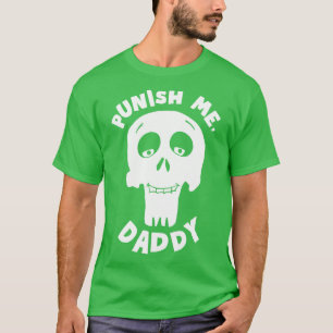 Punish Me Daddy T-Shirt