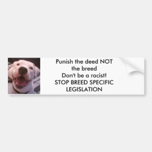 PUNISH THE DEED NOT THE BREED BUMP... - Customized Bumper Sticker