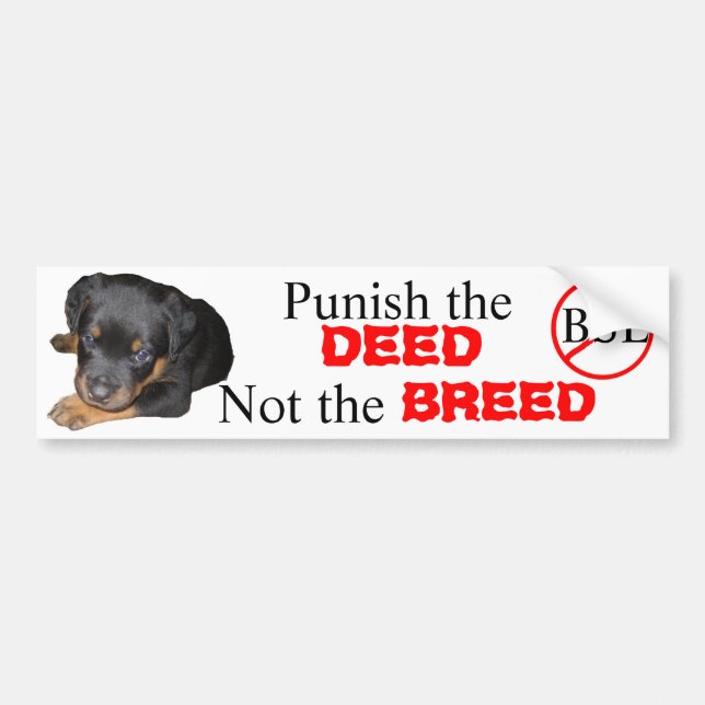 Punish the DEED, not the BREED Bumper Sticker (Front)