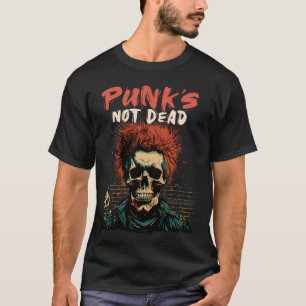 Punk is Not Dead Skull Punk Rock Music - Old Punks T-Shirt