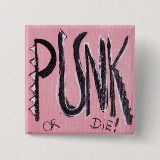 Punk or die! 2 inch square button
