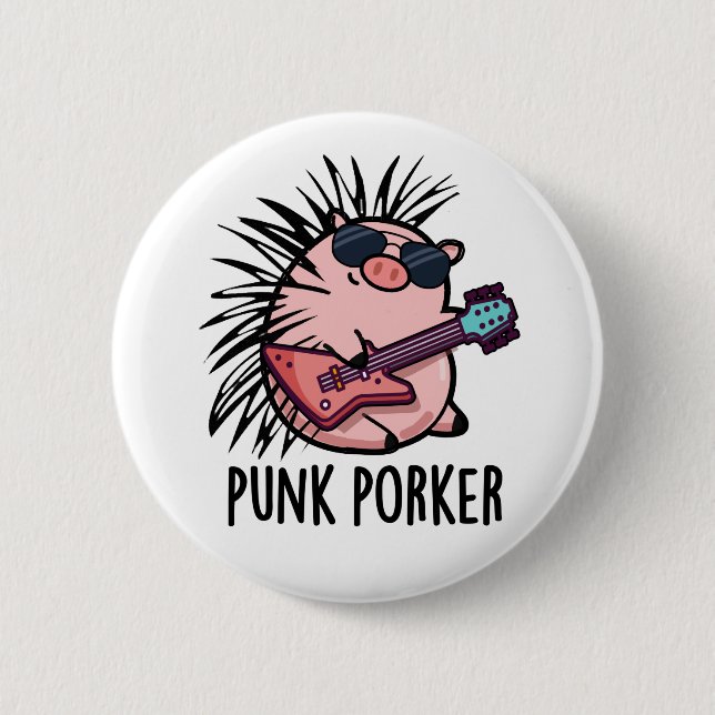 Punk Porker Funny Punk Rocker Pig Pun  2 Inch Round Button (Front)