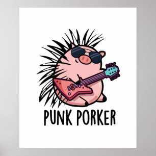 Punk Porker Funny Punk Rocker Pig Pun  Poster