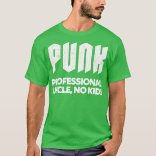 Punk Professional Uncle No Kids Punk Rock Design 2 T-Shirt