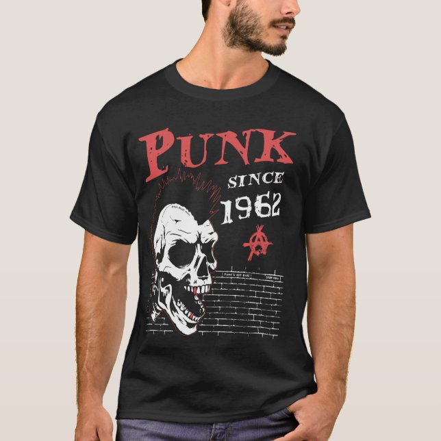 Punks Not Dead, 62 Years Old and Still Punk, Punk  T-Shirt (Front)