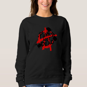Punk's Not Dead Anarchy Motif  Graffiti Style Prin Sweatshirt
