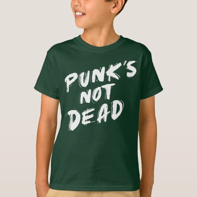Punk's Not Dead T-Shirt (Front)