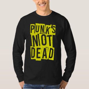 Punk's Not Dead Vintage Punk Rock Punk Is Not De T-Shirt