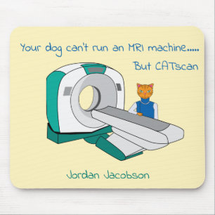 Punny Dogs Can't run an  MRI but CATscan Mouse Pad