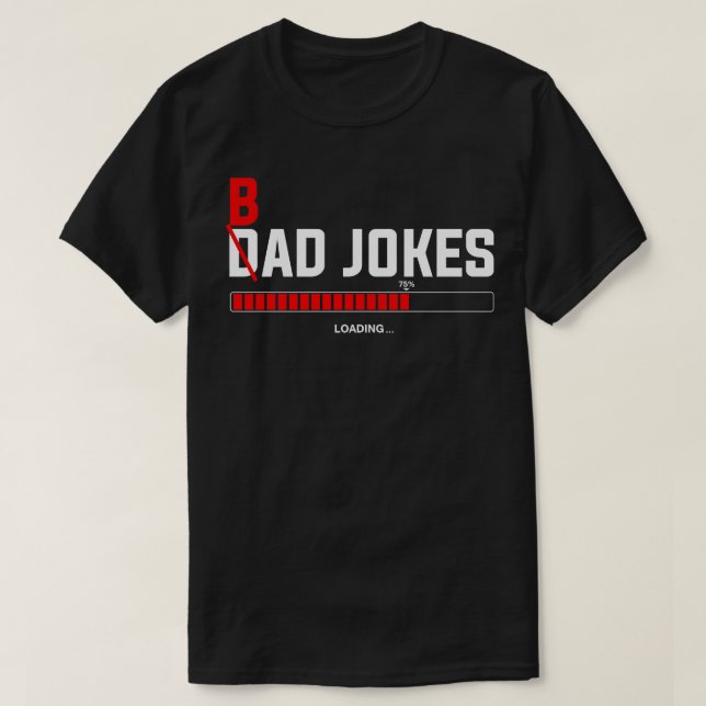Punny Loading Dad Jokes T-Shirt (Design Front)