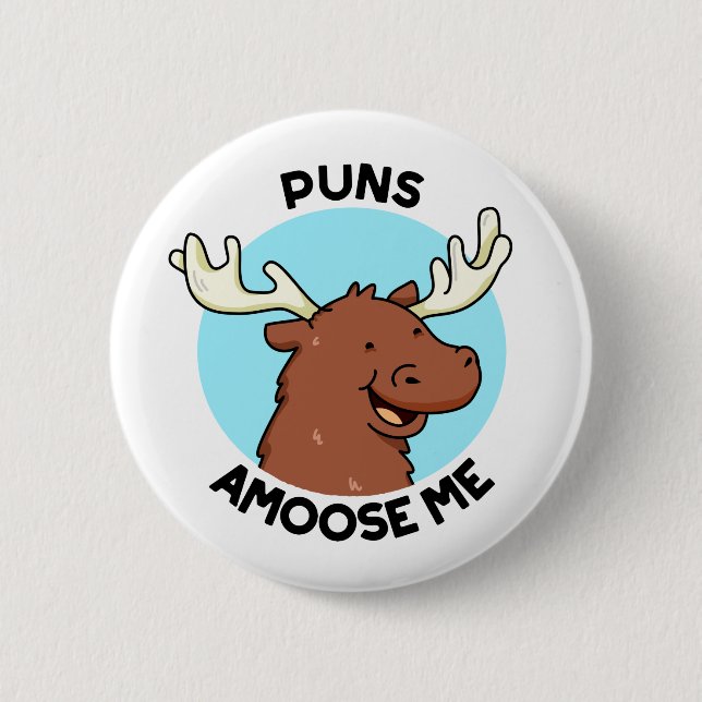 Puns Amoose Me Funny Moose Pun  2 Inch Round Button (Front)