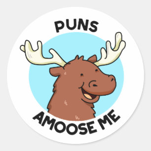 Puns Amoose Me Funny Moose Pun  Classic Round Sticker