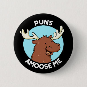 Puns Amoose Me Funny Moose Pun Dark BG 2 Inch Round Button