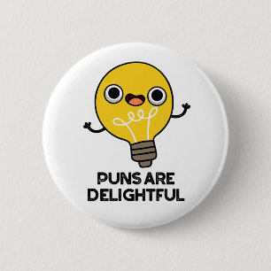 Puns Are Delightful Cute Bulb Pun 2 Inch Round Button