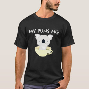 Puns Are Koala Tea Shirt
