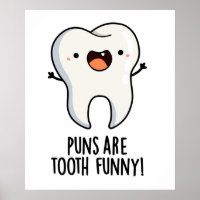 Puns Are Tooth Funny Dental Pun