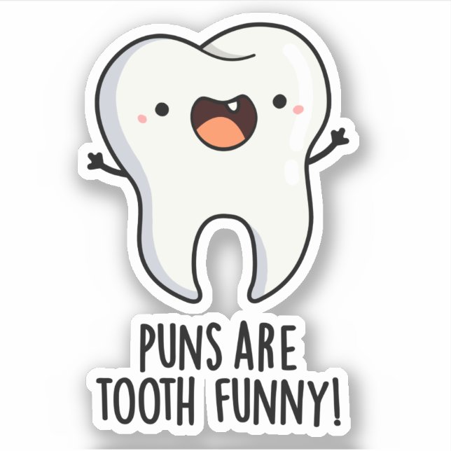 Puns Are Tooth Funny Funny Dental Pun  (Front)