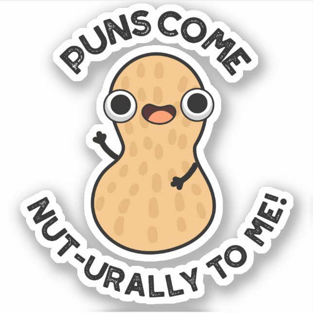 Puns Come Nut-urally To Me Funny Nut Pun   (Front)