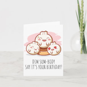 Puns Dim Sum Body Carte Anniversaire