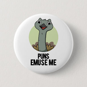 Puns Emuse Me Funny Emu Pun  2 Inch Round Button