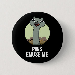 Puns Emuse Me Funny Emu Pun Dark BG 2 Inch Round Button