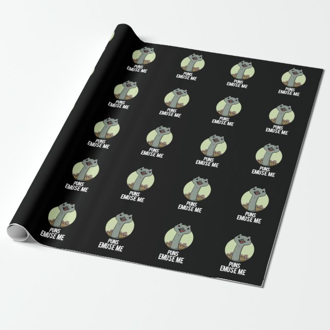 Puns Emuse Me Funny Emu Pun Dark BG Wrapping Paper (Unrolled)