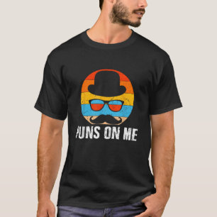 Puns on Me Dad Funny Daddy Humour Dad Jokes Memes T-Shirt