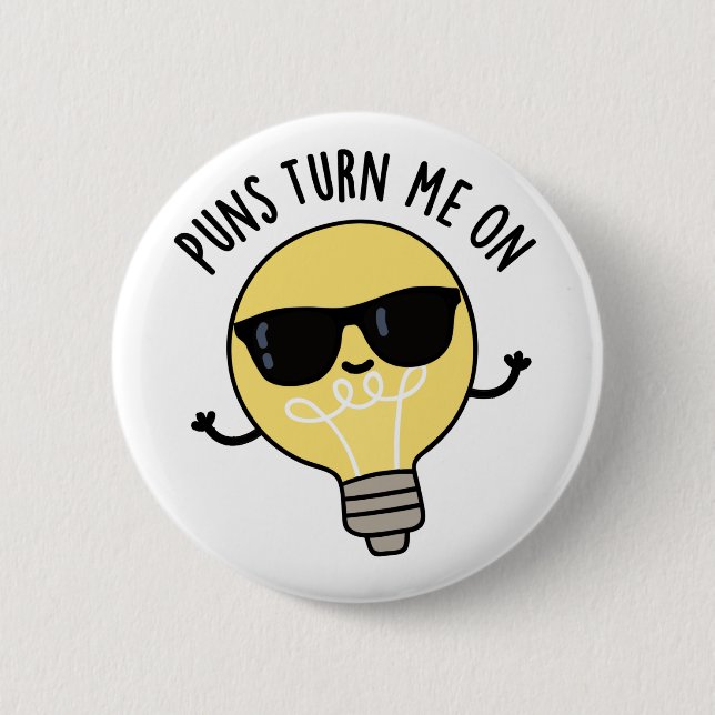 Puns Turn Me On Funny Light Bulb Pun  2 Inch Round Button (Front)