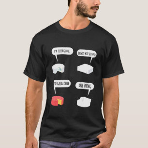 Puns With Brie Feta And Gouda Cheese T-Shirt