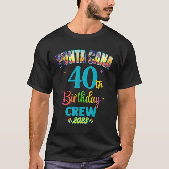 Punta Cana Birthday Trip Matching Crew 1 T-Shirt (Front)