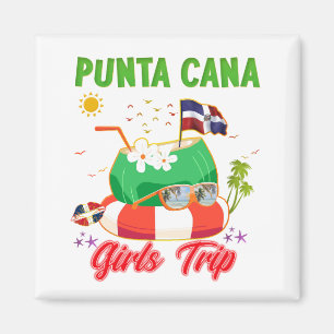 Punta Cana Dominican Republic Girls Trip Magnet