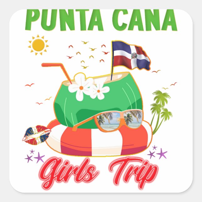 Punta Cana Dominican Republic Girls Trip  Square Sticker (Front)