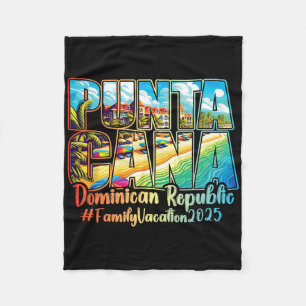 Punta Cana Family Vacation 2025 To The Dominican R Fleece Blanket