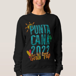 Punta Cana Girls Trip 2022 Dominican Republic Surf Sweatshirt