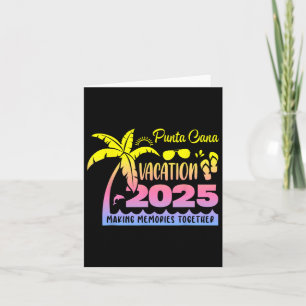 Punta Cana Vacation 2025 Making Memories Together  Card