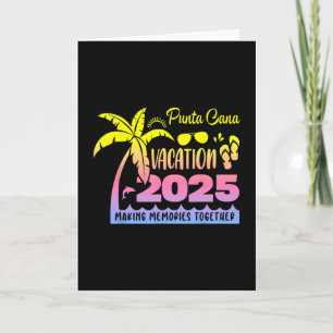 Punta Cana Vacation 2025 Making Memories Together Card