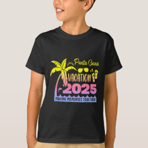 Punta Cana Vacation 2025 Making Memories Together T-Shirt