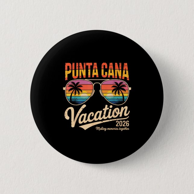 Punta Cana Vacation 2026 Making Memories Summer Be 2 Inch Round Button (Front)