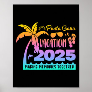 Punta Vacation Cana 2025 Making Memories Together Poster