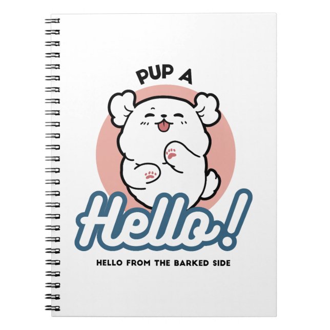 Pup a Hello! – Happy White Dog Cartoon Design Notebook (Front)