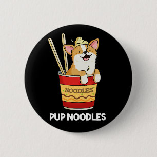 Pup Noodles Funny Cup Noodles Pun Dark BG 2 Inch Round Button