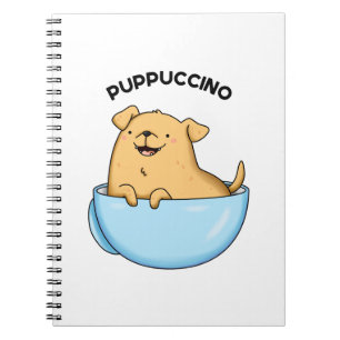 Pup-puccino Funny Cappuccino Pun Notebook