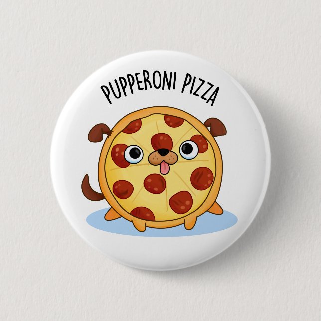 Pupperoni Pizza Cute Puppy Pizza Pun 2 Inch Round Button (Front)