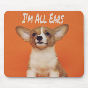 Puppy Dog I'm All Ears, Cute Meme Mouse Pad