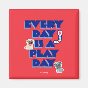 Puppy Dog Pals   Every Day is a Play Day Magnet
